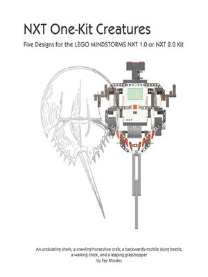 cover image of NXT One-Kit Creatures: Five Designs for the LEGO MINDSTORMS NXT 1.0 or 2.0 Kit